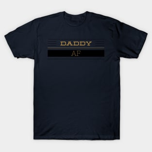 Daddy AF T-Shirt